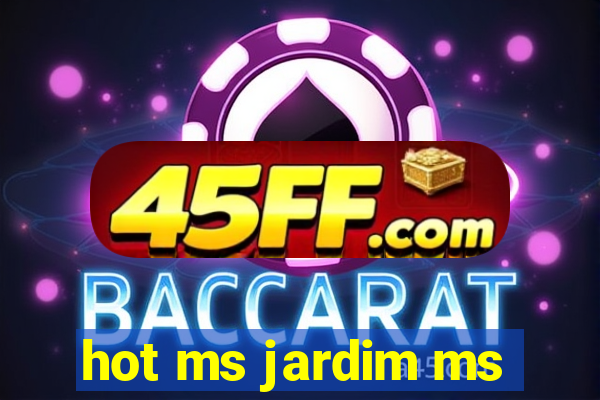 hot ms jardim ms